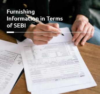 Furnishing Information in Terms of SEBI