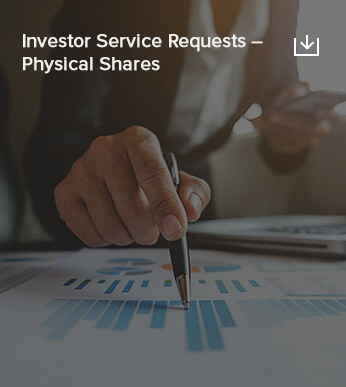 Investor Service Requests – Physical Shares